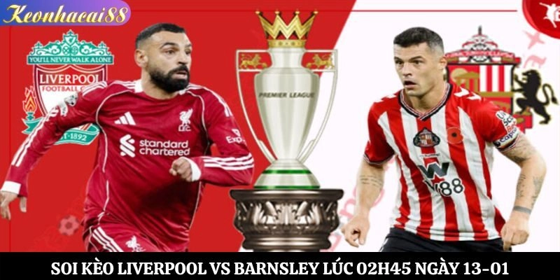 Soi kèo Liverpool vs Barnsley